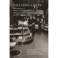 Talladega Days: The biography of William H. Brummit, M.D., Civil Rights Activist, Forgotten Legend and KKK Survivor