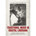 Traditional Music in Coastal Louisiana: The 1934 Lomax Recordings