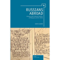 Russians Abroad: Literary and Cultural Politics of Diaspora (1919-1939)