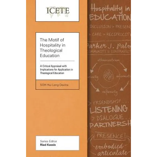 The Motif of Hospitality in Theological Education: A Critical Appraisal with Implications for Application in Theological Education