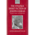 The Strange Short Fiction of Joseph Conrad: Writing, Culture, and Subjectivity