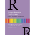 Human Resource Development: Critical Perspectives and Practices