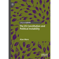 The Us Constitution and Political Instability