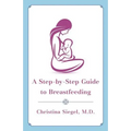 A Step-by-Step Guide to Breastfeeding