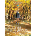 An Autumn in Amber, a Zero-Second Journey (Light Novel)