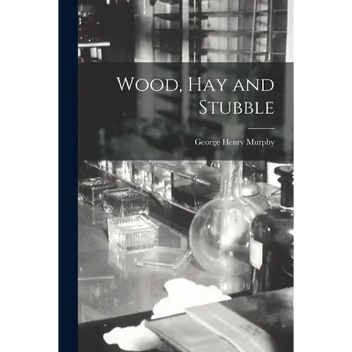 Wood, Hay and Stubble