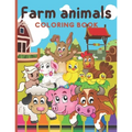 Farm animals coloring book for kids ages 3-8: A fun farm colouring pages, simple designs for kids