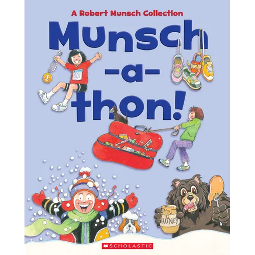 Munsch-A-Thon (Combined Volume): A Robert Munsch Collection