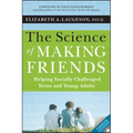 The Science of Making Friends: Helping Socially Challenged Teens and Young Adults [With DVD]