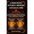 La Magia Blanca Rituales y Hechizos: 2 Manuales en 1 Libro: La Gran Guía Secreta de los Rituales y Hechizos de Brujas, Magos y Nigromantes con técnica