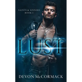Lust (Saints & Sinners #1)