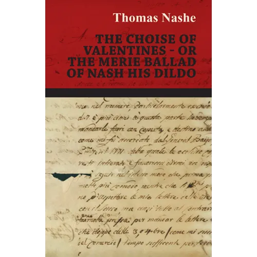 The Choise of Valentines - Or the Merie Ballad of Nash His Dildo