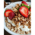 50 Hearty Oatmeal Creations