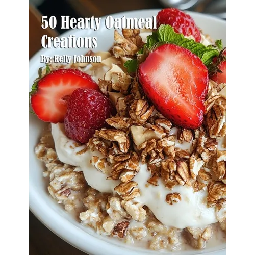 50 Hearty Oatmeal Creations