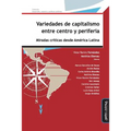 Variedades de Capitalismo Entre Centro Y Periferia: Miradas Críticas Desde América Latina