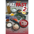 Fat Fast Cookbook 2: 50 More Low-Carb High-Fat Recipes to Induce Deep Ketosis, Tame Your Appetite, Cause Crazy-Fast Weight Loss, Improve Metabolism