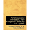 Portsmouth and Newcastle, New Hampshire Cemetery Inscriptions