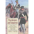 Peacekeepers and Conquerors: The Army Officer Corps on the American Frontier, 1821-1846