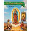 Our Lady of Guadalupe: The Graphic Novel