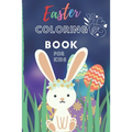 Easter Coloring Book For Kids: An Activity Book and Easter Basket Stuffer for Kids Ages 3 -7