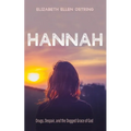 Hannah: Drugs, Despair, and the Dogged Grace of God