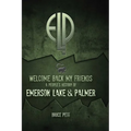 Welcome Back My Friends: A People's History of Emerson Lake & Palmer