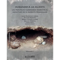 Mirando a la muerte (vol. 1): Las prácticas funerarias durante el Neolítico en el noreste peninsular