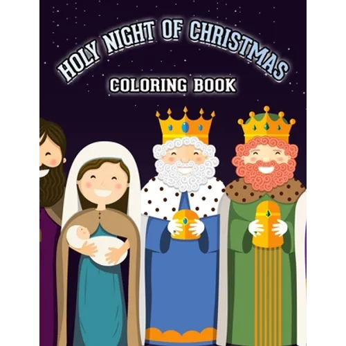 Holy Christmas Night Coloring Book: Religious Christmas Coloring Book for Kids Fun Children's Christmas Gift