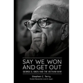 Say We Won and Get Out: George D. Aiken and the Vietnam War
