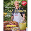 Lord Honey: Traditional Southern Recipes with a Country Bling Twist