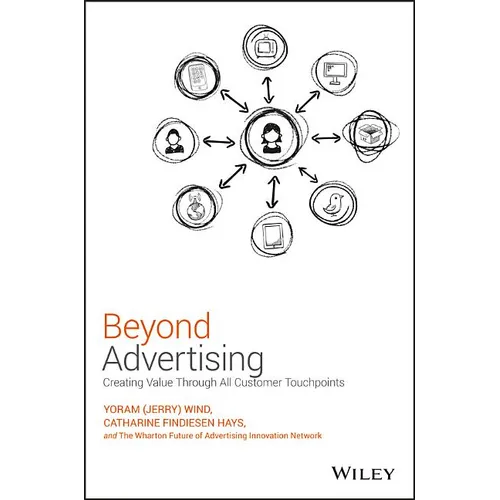 Beyond Advertising: Creating Value Through All Customer Touchpoints