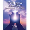 The Revelation of Jesus Christ, Pertaining to the Kingdom of God