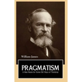 PRAGMATISM A New Name for Some Old Ways of Thinking
