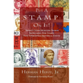 Put A Stamp On It!: Seventy-Seven Sparkling Stories Showcasing How Stamps Have Intercepted Historical Events