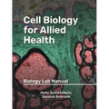 Cell Biology for Allied Health: Biology Lab Manual