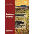 Regionen in Europa - Gewinner oder Verlierer des europäischen Einigungsprozesses?