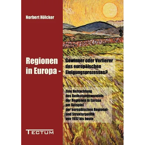 Regionen in Europa - Gewinner oder Verlierer des europäischen Einigungsprozesses?