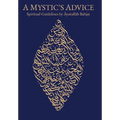 A Mystic's Advice: Spiritual Guidelines by Ayatullah Bahjat