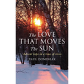 The Love That Moves the Sun: Advent Hope in a Time of Crisis