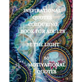 Inspirational Quotes Coloring Book, Be The Light: 50 Motivational Coloring Book, Coloring Book for Confidence and Relaxation
