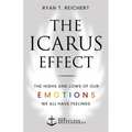 The Icarus Effect: The Highs and Lows of Our Emotions