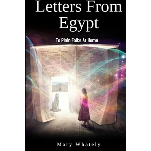 Letters From Egypt: To Plain Folks At Home