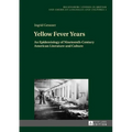 Yellow Fever Years: An Epidemiology of Nineteenth-Century American Literature and Culture