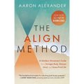 The Align Method: A Modern Movement Guide for a Stronger Body, Sharper Mind, and Stress-Proof Life
