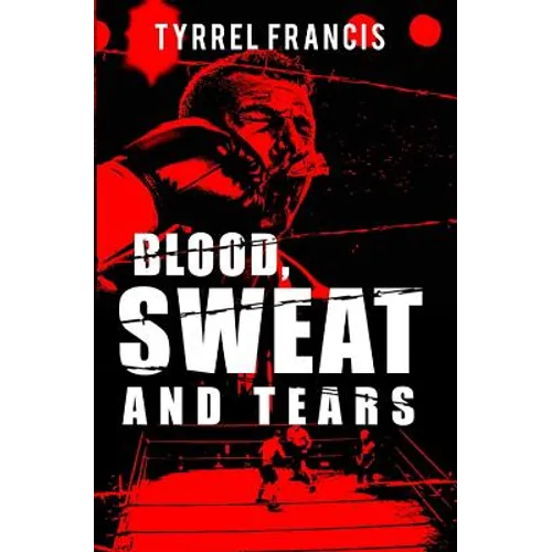 Blood, Sweat & Tears