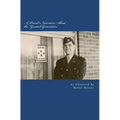 A Proud Narrative About the "Greatest Generation": The Story of a Wonderful, Lucky Life