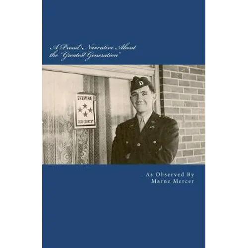 A Proud Narrative About the "Greatest Generation": The Story of a Wonderful, Lucky Life