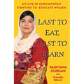 Last to Eat, Last to Learn: My Life in Afghanistan Fighting to Educate Women