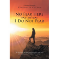 No Fear Here and I Do Not Fear