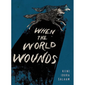 When the World Wounds